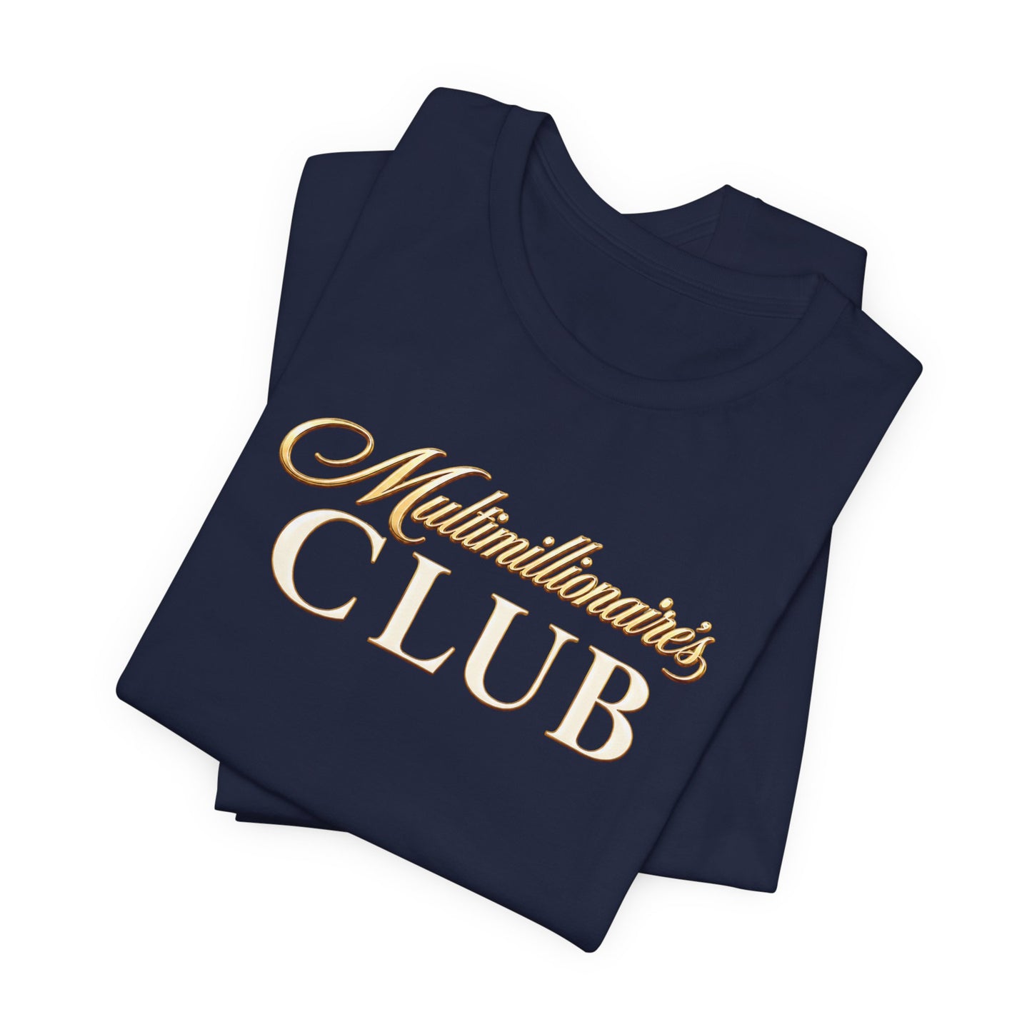 Multimillionaire's Club | Unisex Tee