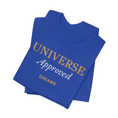 Universe Approved Dreams | Unisex Tee