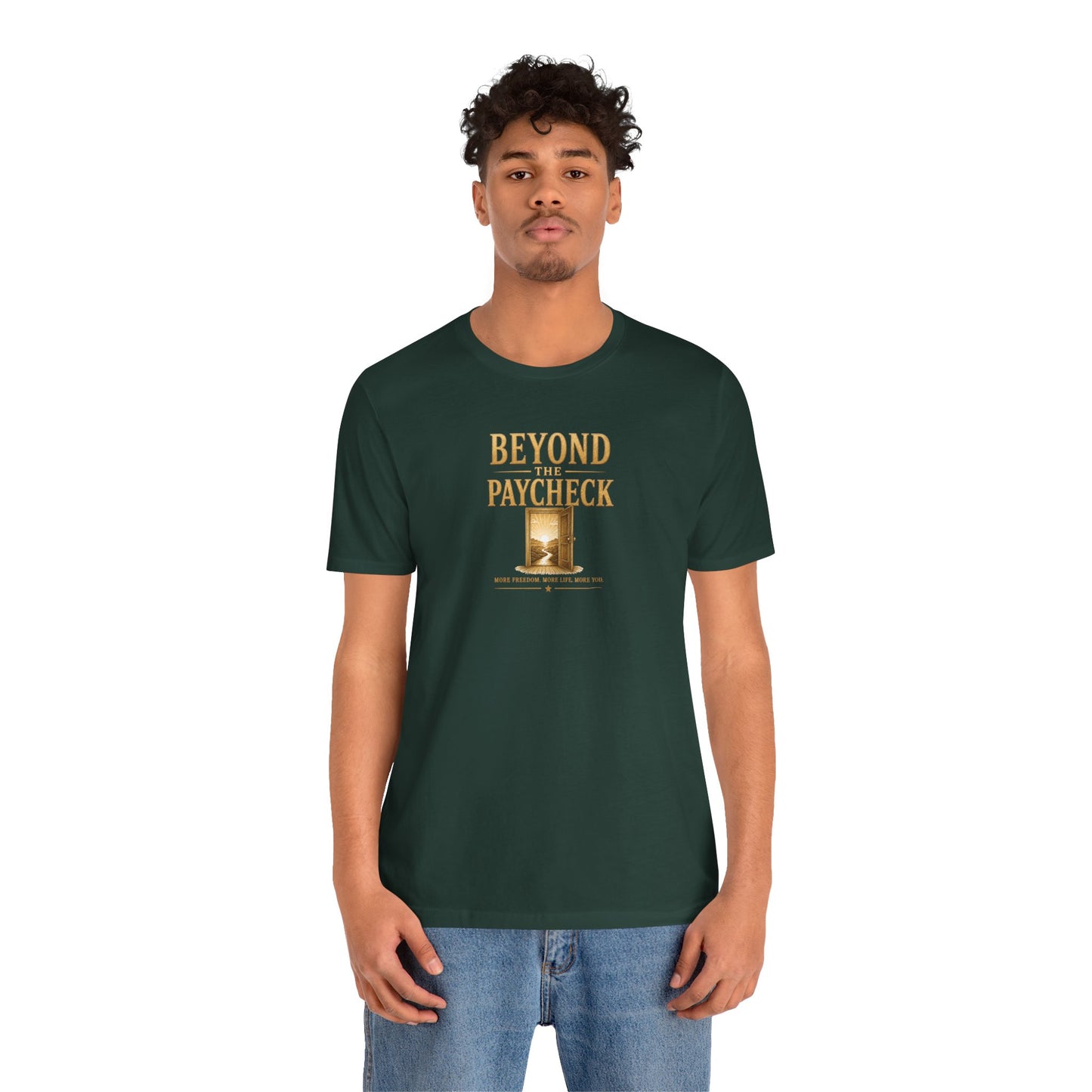 Beyond The Paycheck | Unisex Tee