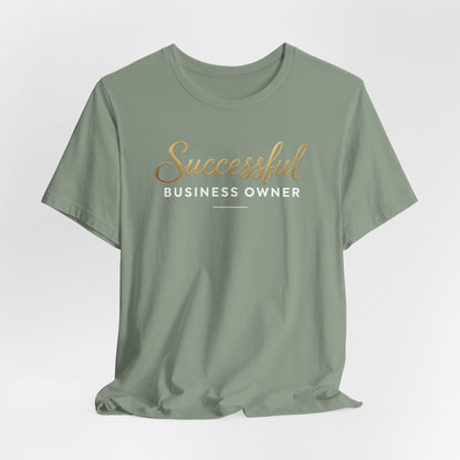 Successful Business Owner | Unisex Tee