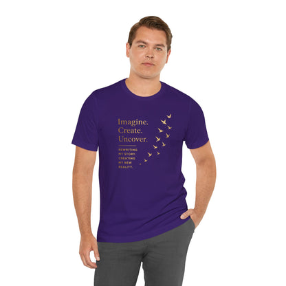 Imagine. Create. Uncover. (Birds) | Unisex Tee