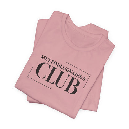 Multimillionaire's Club L | Unisex Tee
