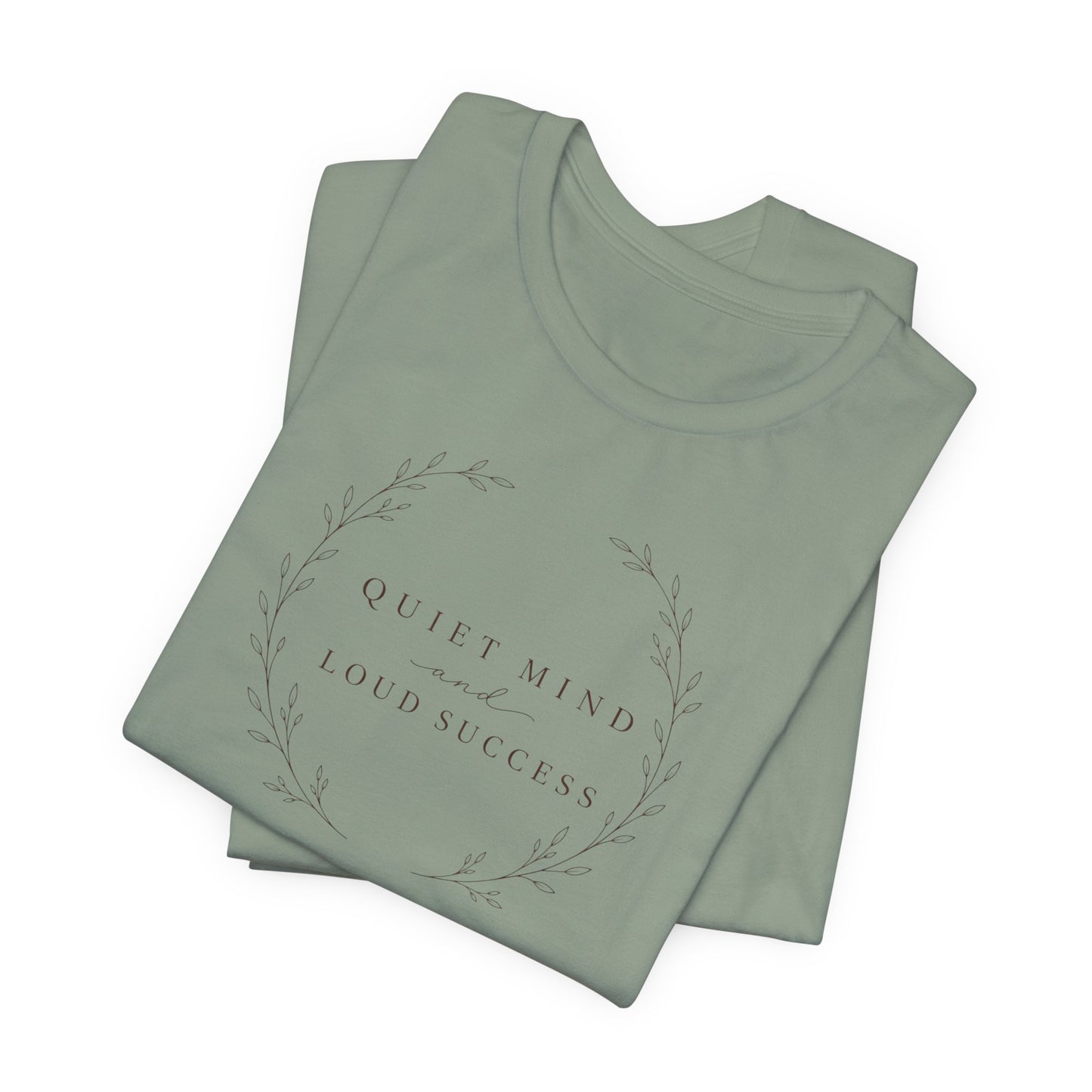 Quiet Mind and Loud Success | Unisex Tee