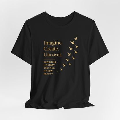 Imagine. Create. Uncover. (Birds) | Unisex Tee