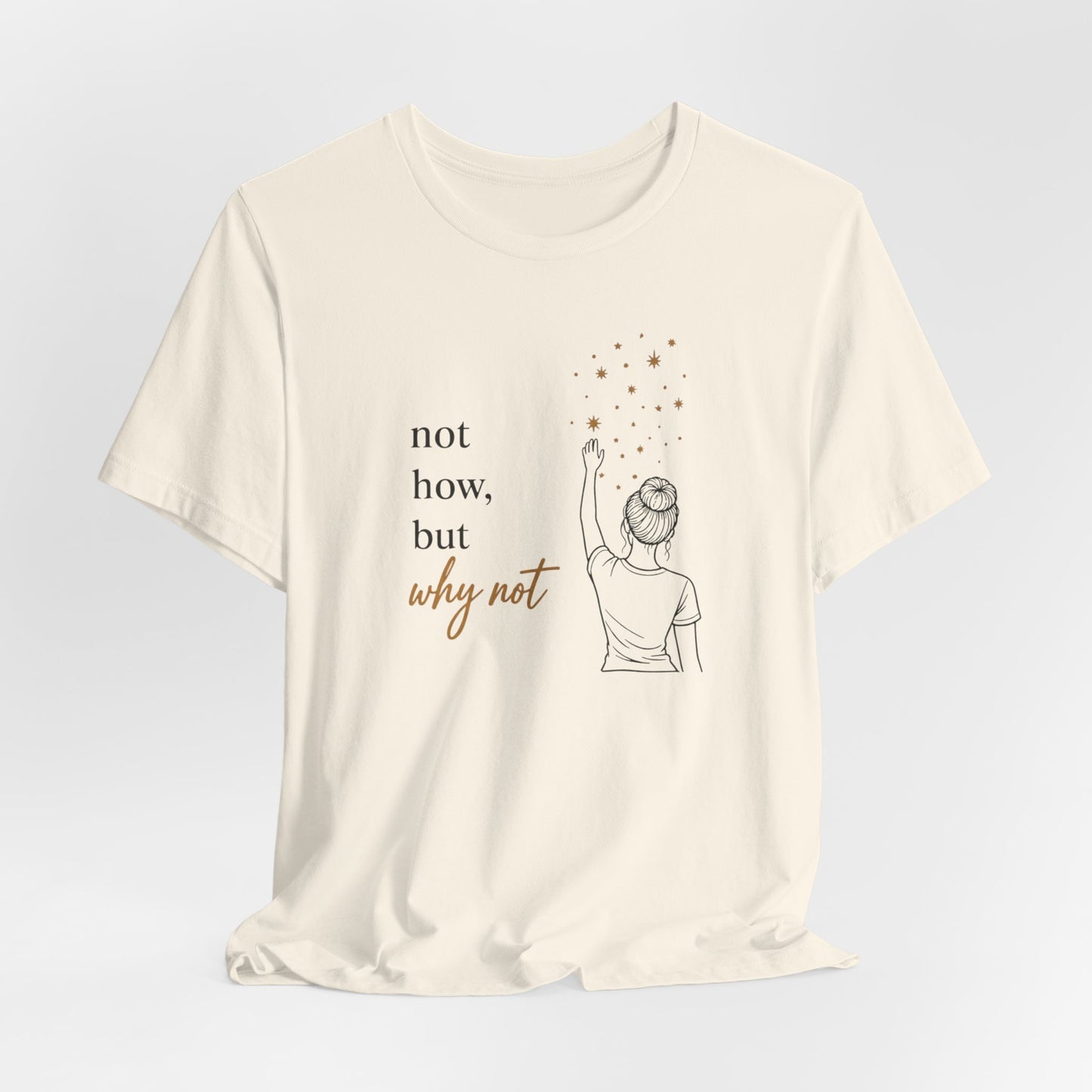 Not How But Why Not (Reach) | Unisex Tee