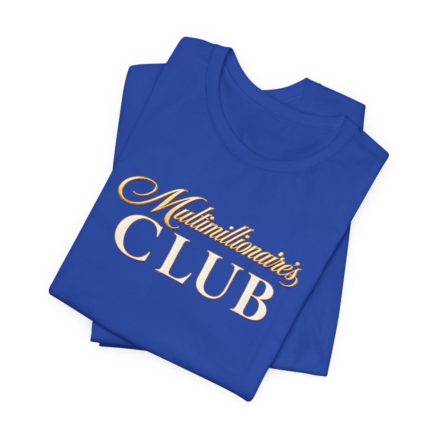 Multimillionaire's Club | Unisex Tee
