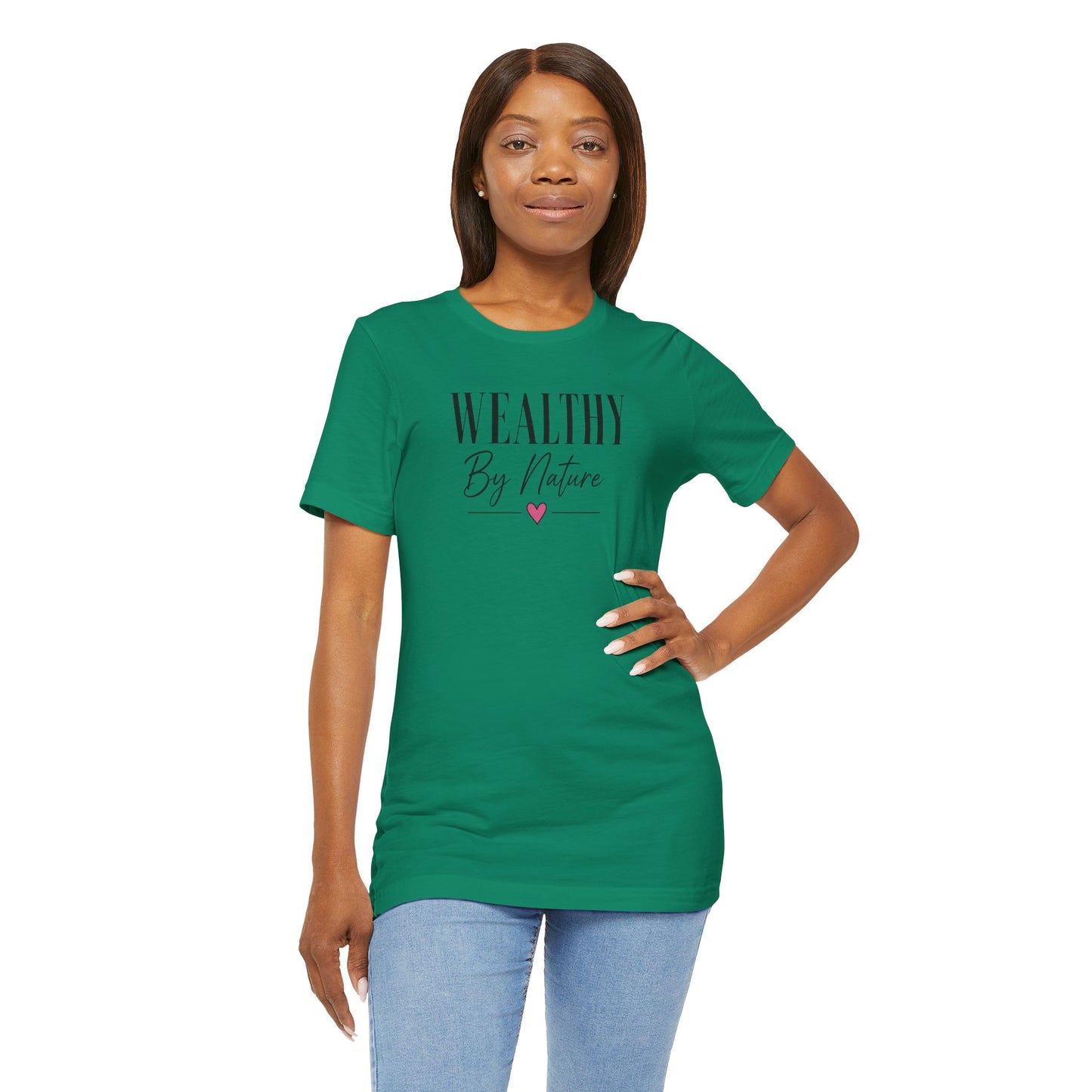 Wealthy By Nature | Unisex Tee