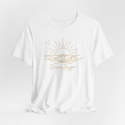 Dream Bigger Sunrise Wave | Unisex Tee