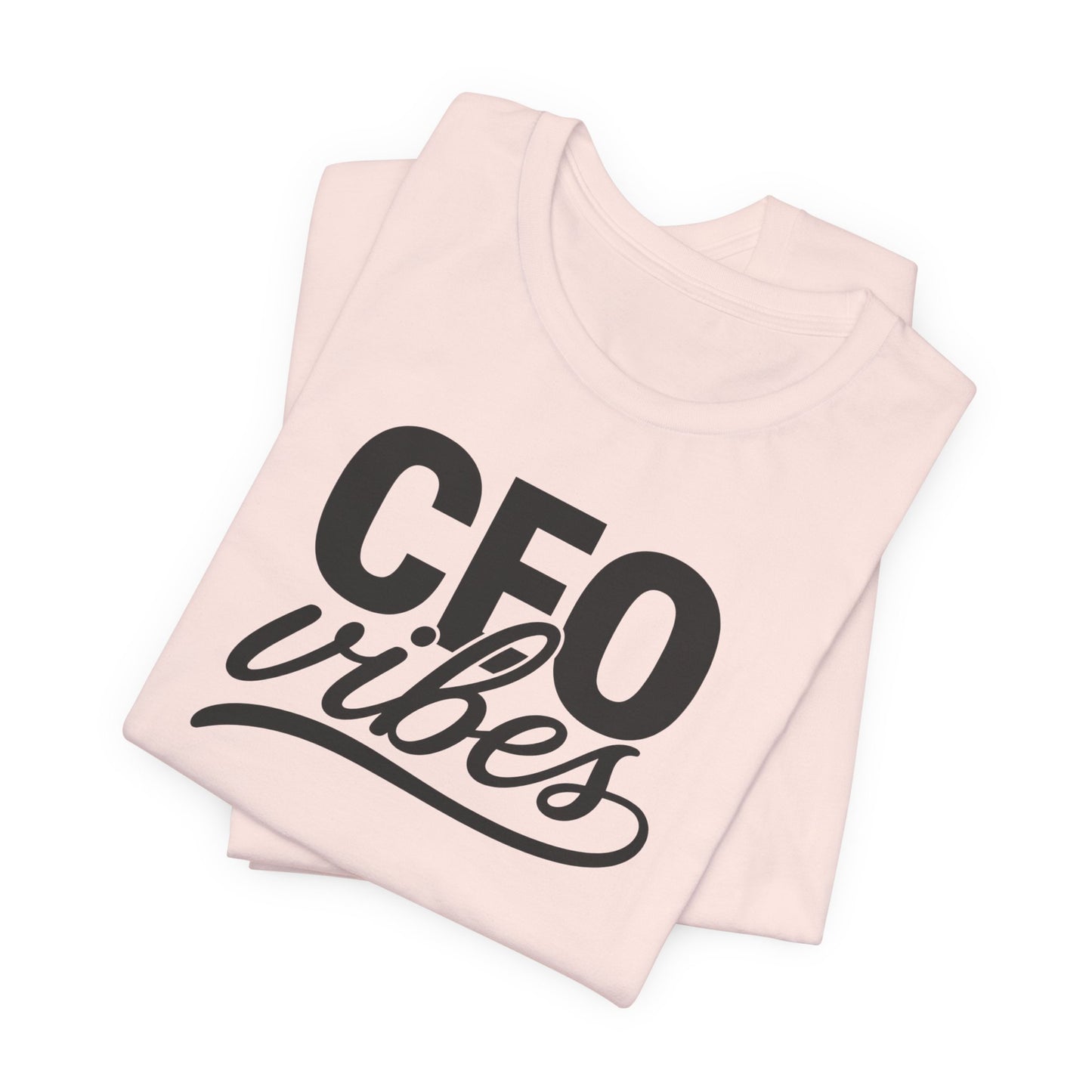 CEO Vibes | Unisex Tee
