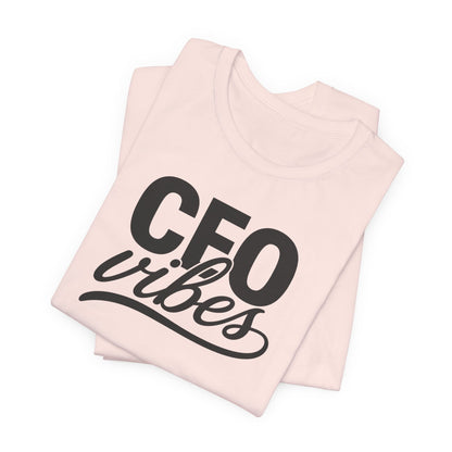CEO Vibes | Unisex Tee