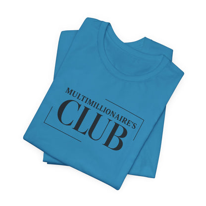 Multimillionaire's Club L | Unisex Tee