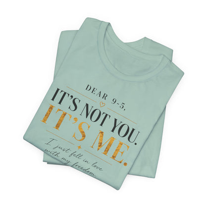 Dear 9-5 | Unisex Tee