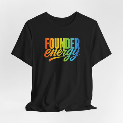 Founder Energy Rainbow | Unisex Tee