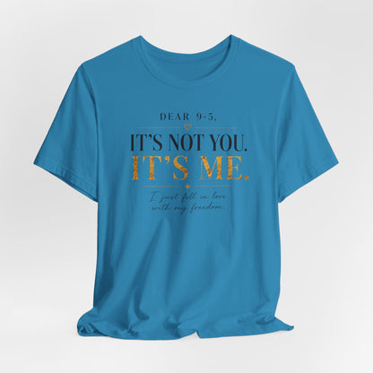 Dear 9-5 | Unisex Tee