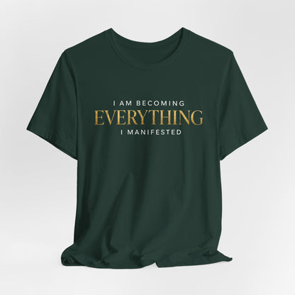 Becoming Everything I Manifested | Unisex Tee