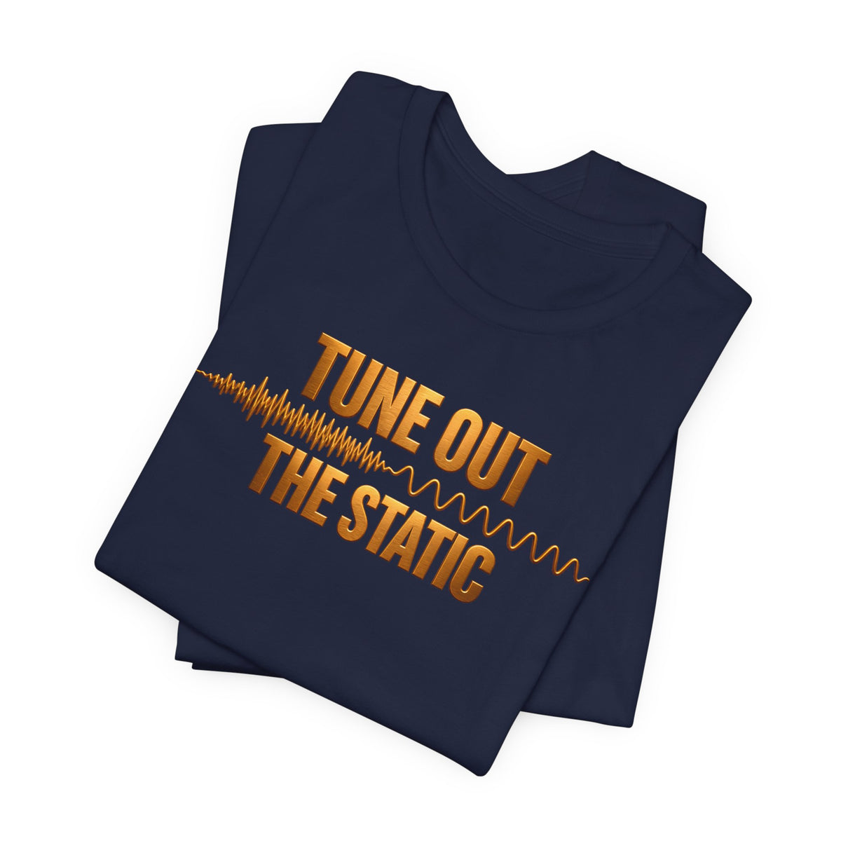 Tune Out The Static | Unisex Tee