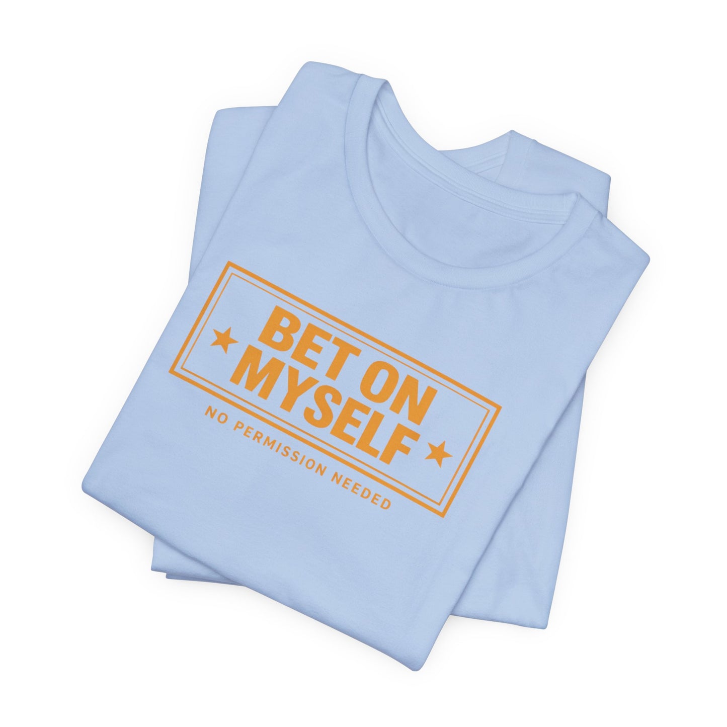 Bet on Myself | Unisex Tee