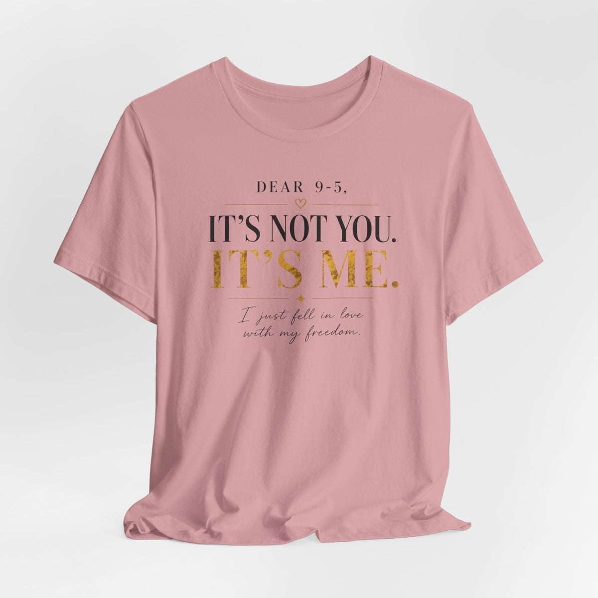 Dear 9-5 | Unisex Tee