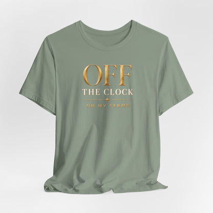 Off the Clock | Unisex Tee