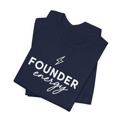 Founder Energy | Unisex Tee