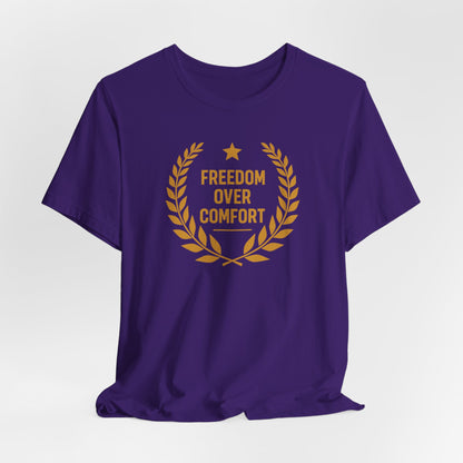 Freedom Over Comfort | Unisex Tee