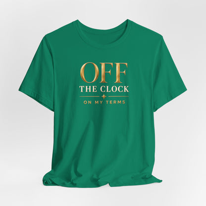 Off the Clock | Unisex Tee
