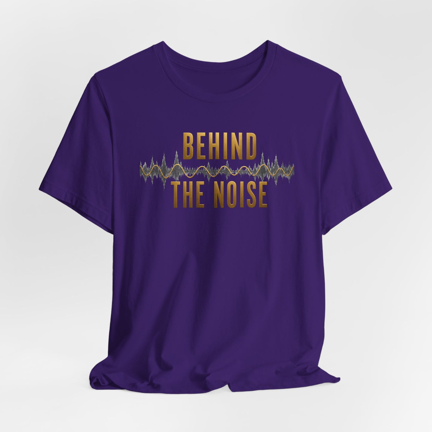Behind the Noise | Unisex Tee