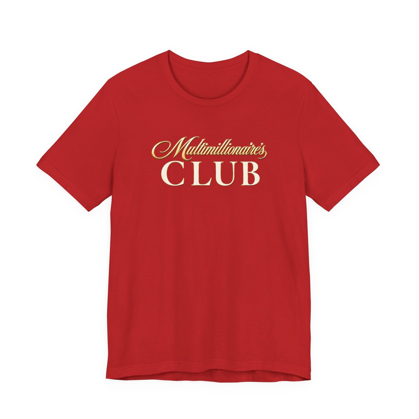 Multimillionaire's Club | Unisex Tee
