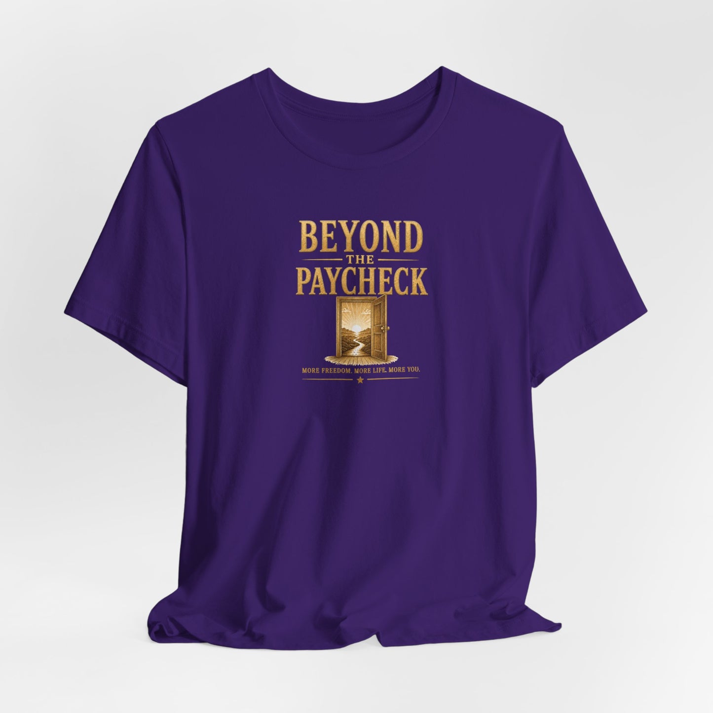 Beyond The Paycheck | Unisex Tee