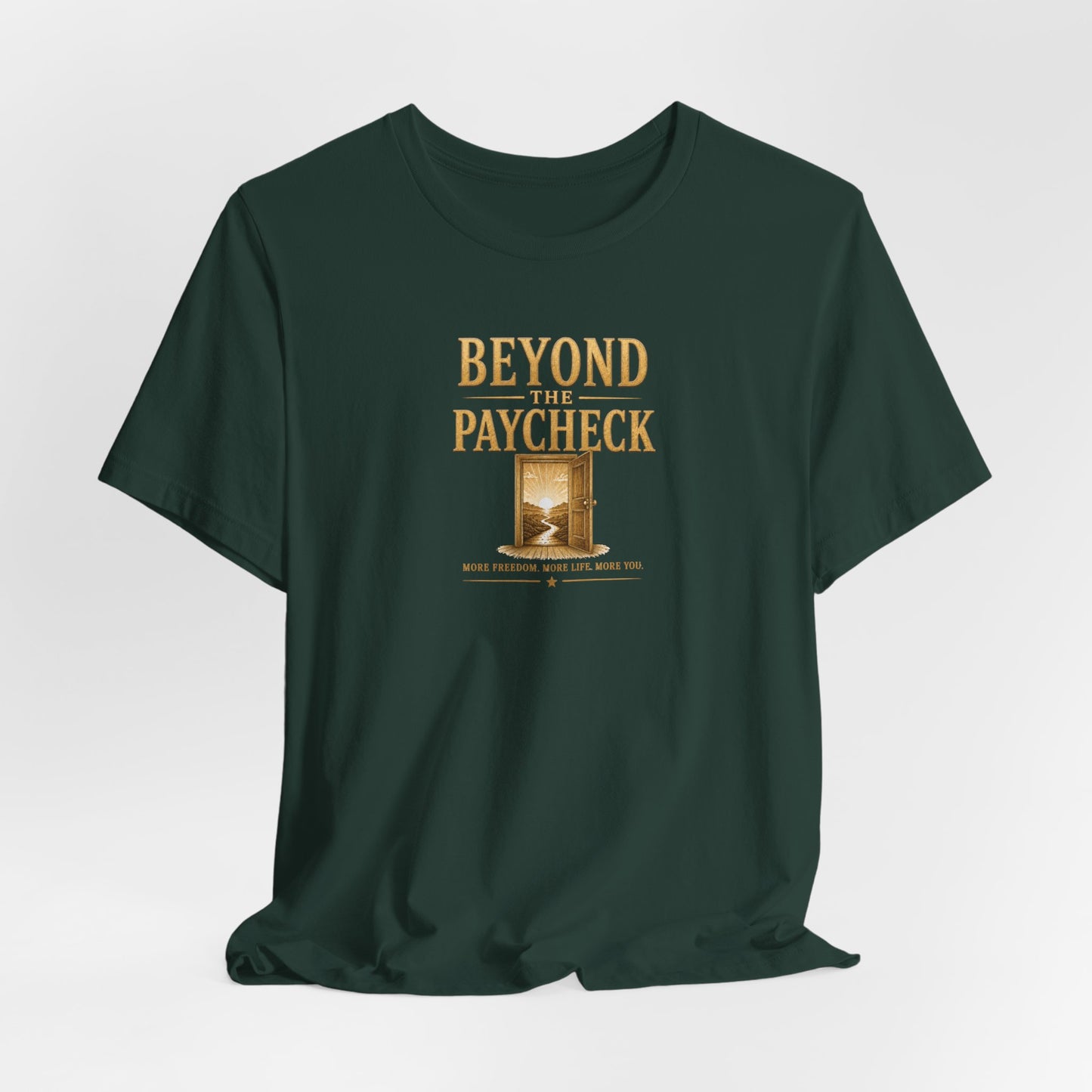 Beyond The Paycheck | Unisex Tee