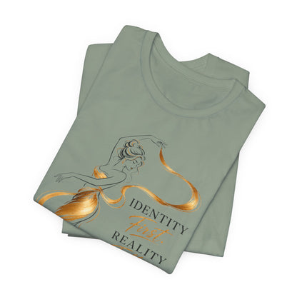 Identity First. Reality Follows. | Unisex Tee