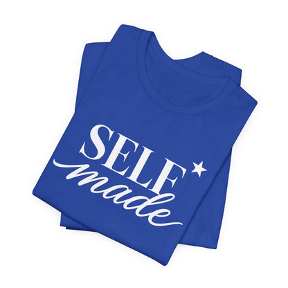 Self Made | Unisex Tee