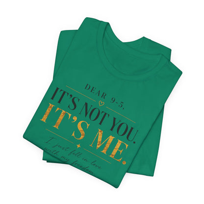 Dear 9-5 | Unisex Tee