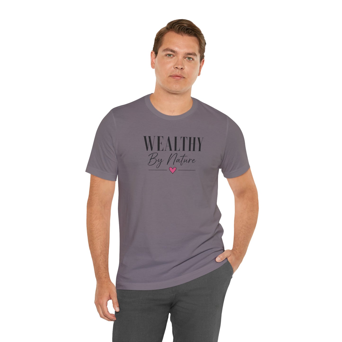 Wealthy By Nature | Unisex Tee