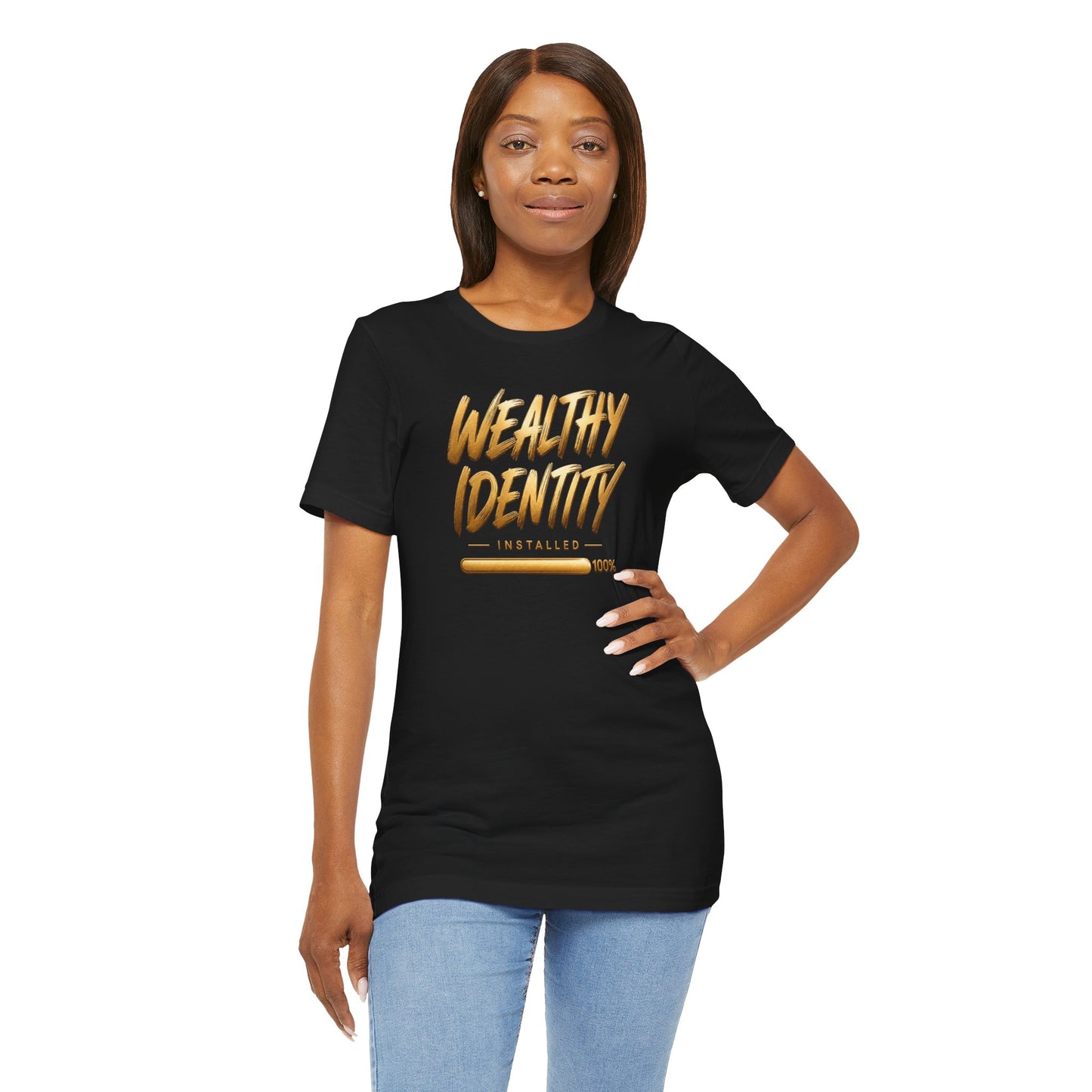 Wealthy Identity Installed | Unisex Tee