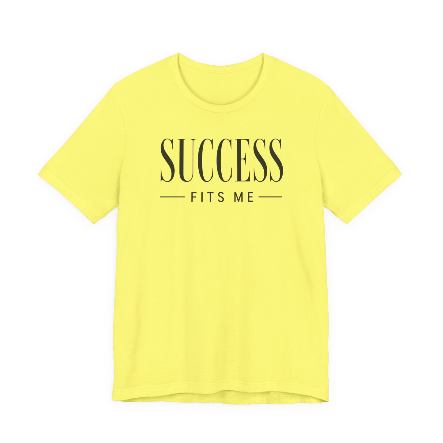 Success Fits Me | Unisex Tee