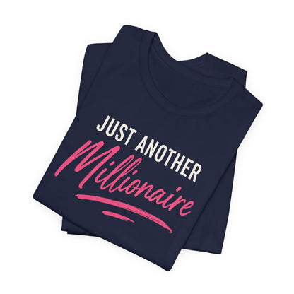Just Millionaire | Unisex Tee
