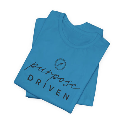 Purpose Driven  | Unisex Tee