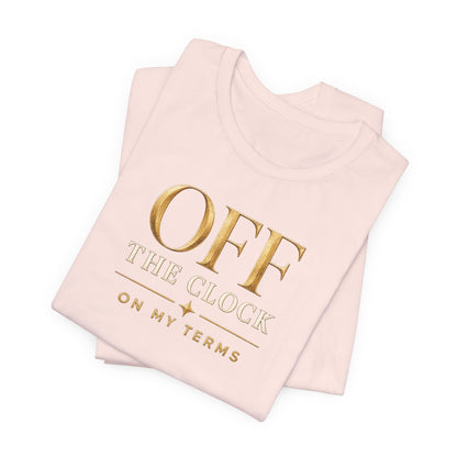 Off the Clock | Unisex Tee