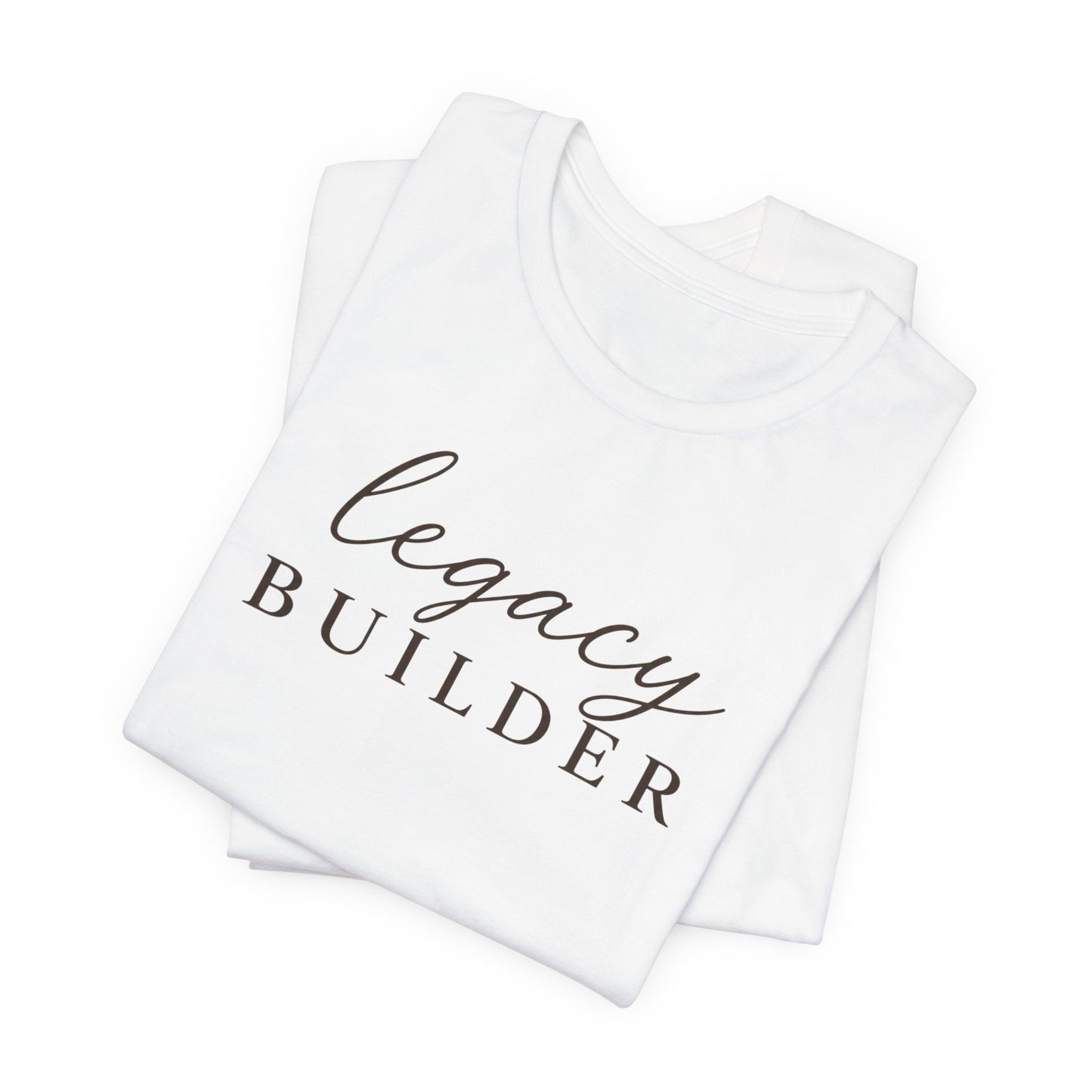 Legacy Builder  | Unisex Tee