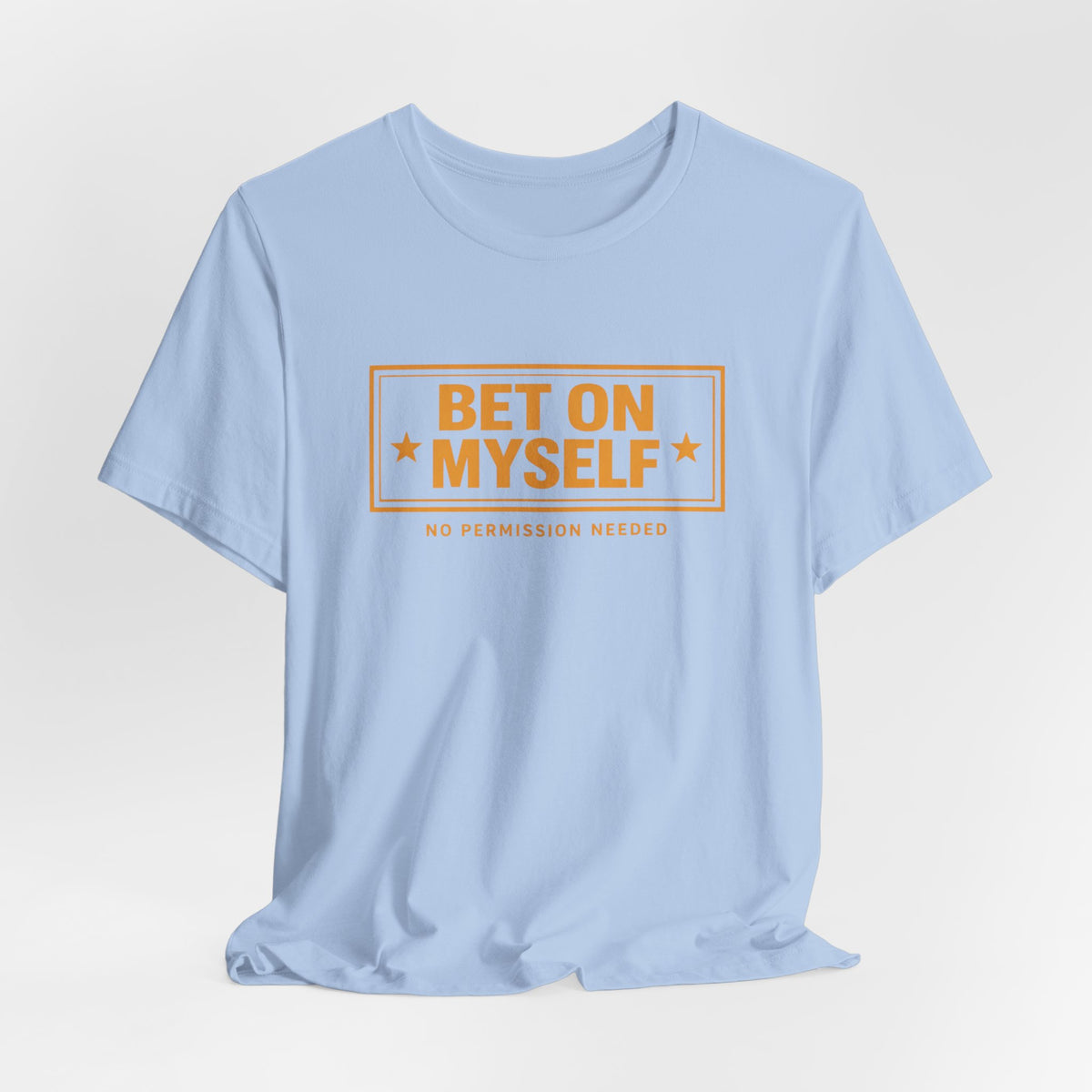 Bet on Myself | Unisex Tee