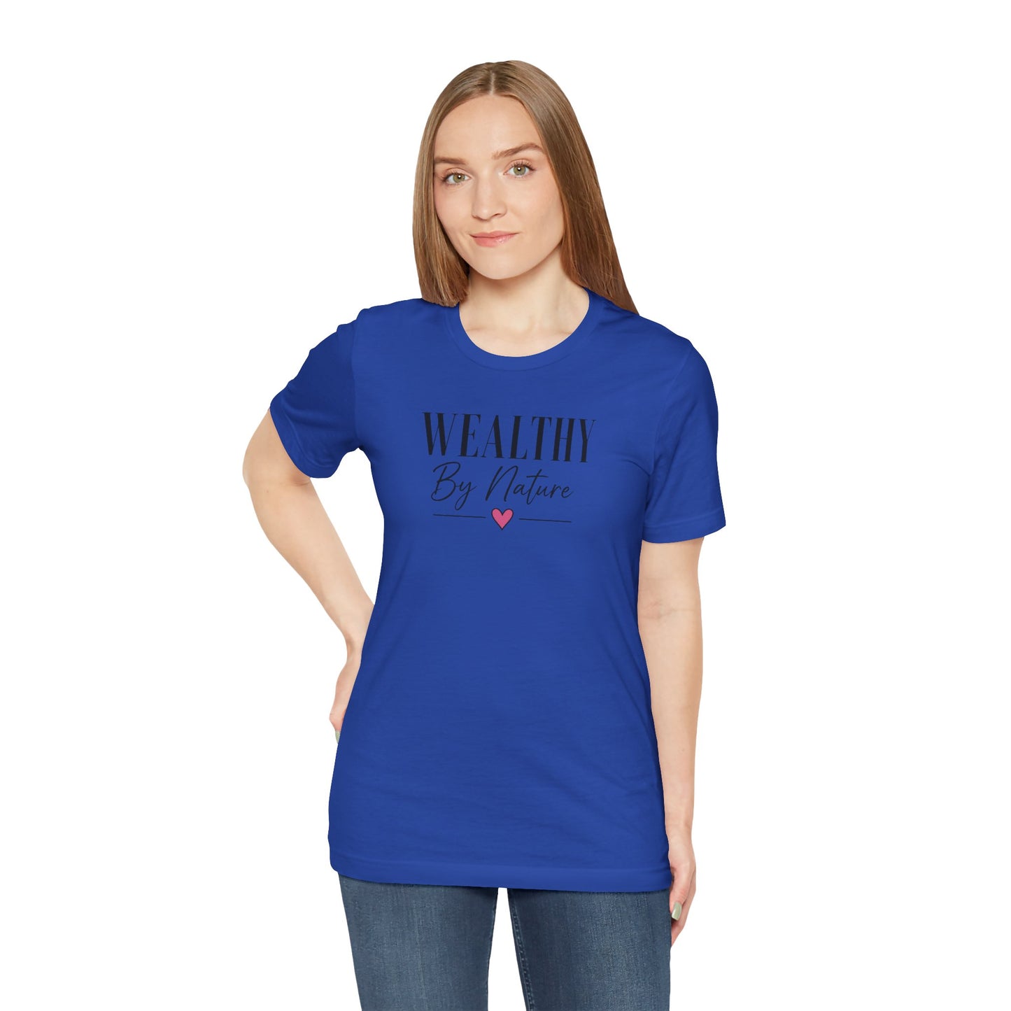 Wealthy By Nature | Unisex Tee