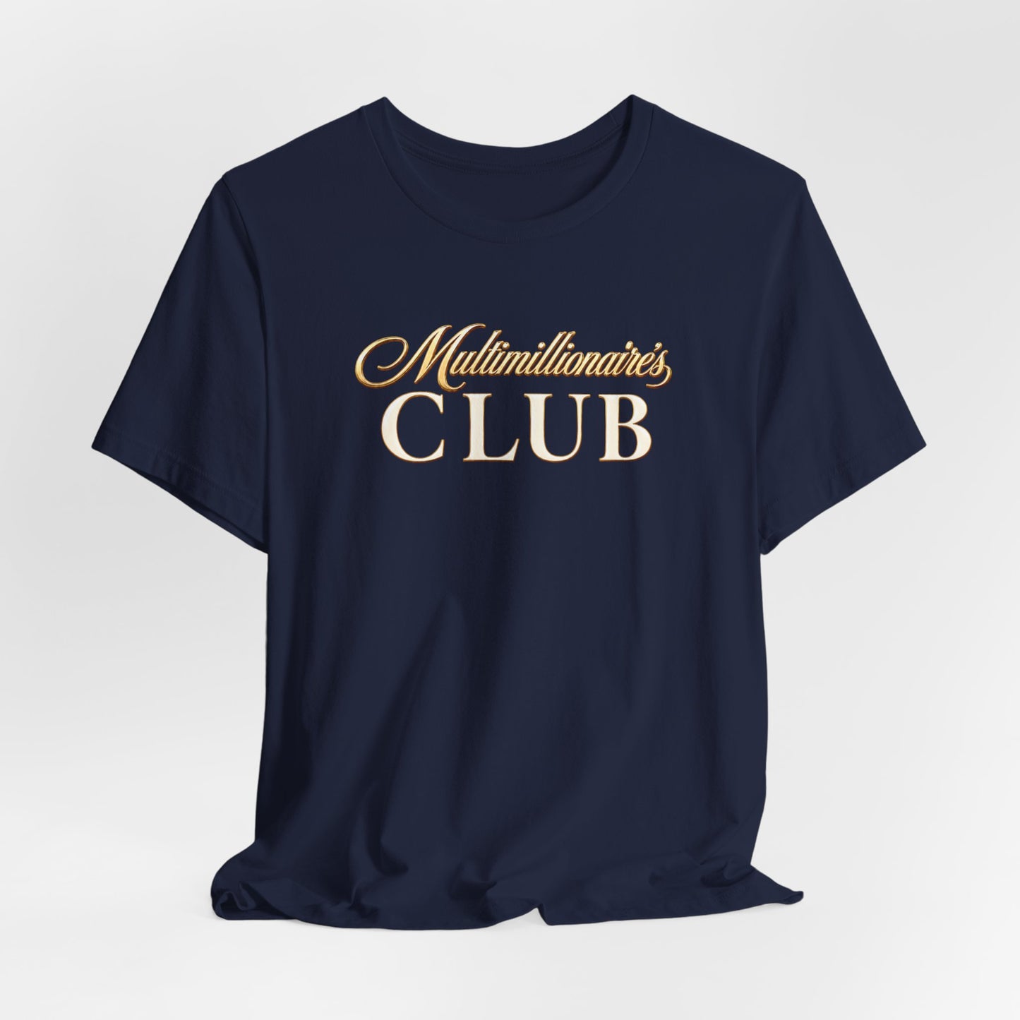 Multimillionaire's Club | Unisex Tee