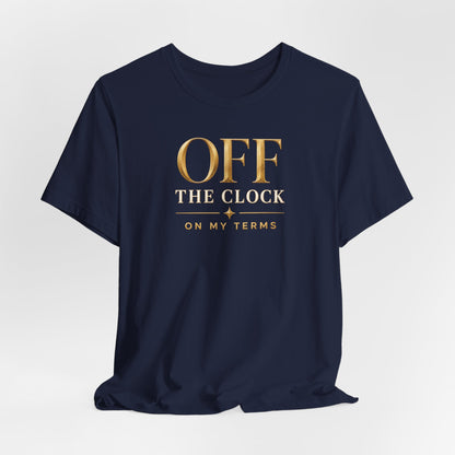 Off the Clock | Unisex Tee