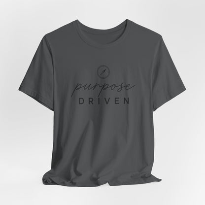 Purpose Driven  | Unisex Tee