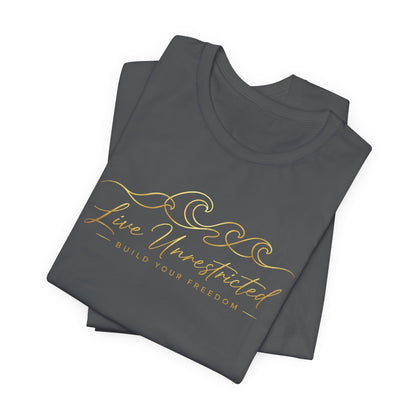 Live Unrestricted | Unisex Tee