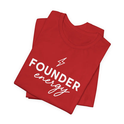Founder Energy | Unisex Tee