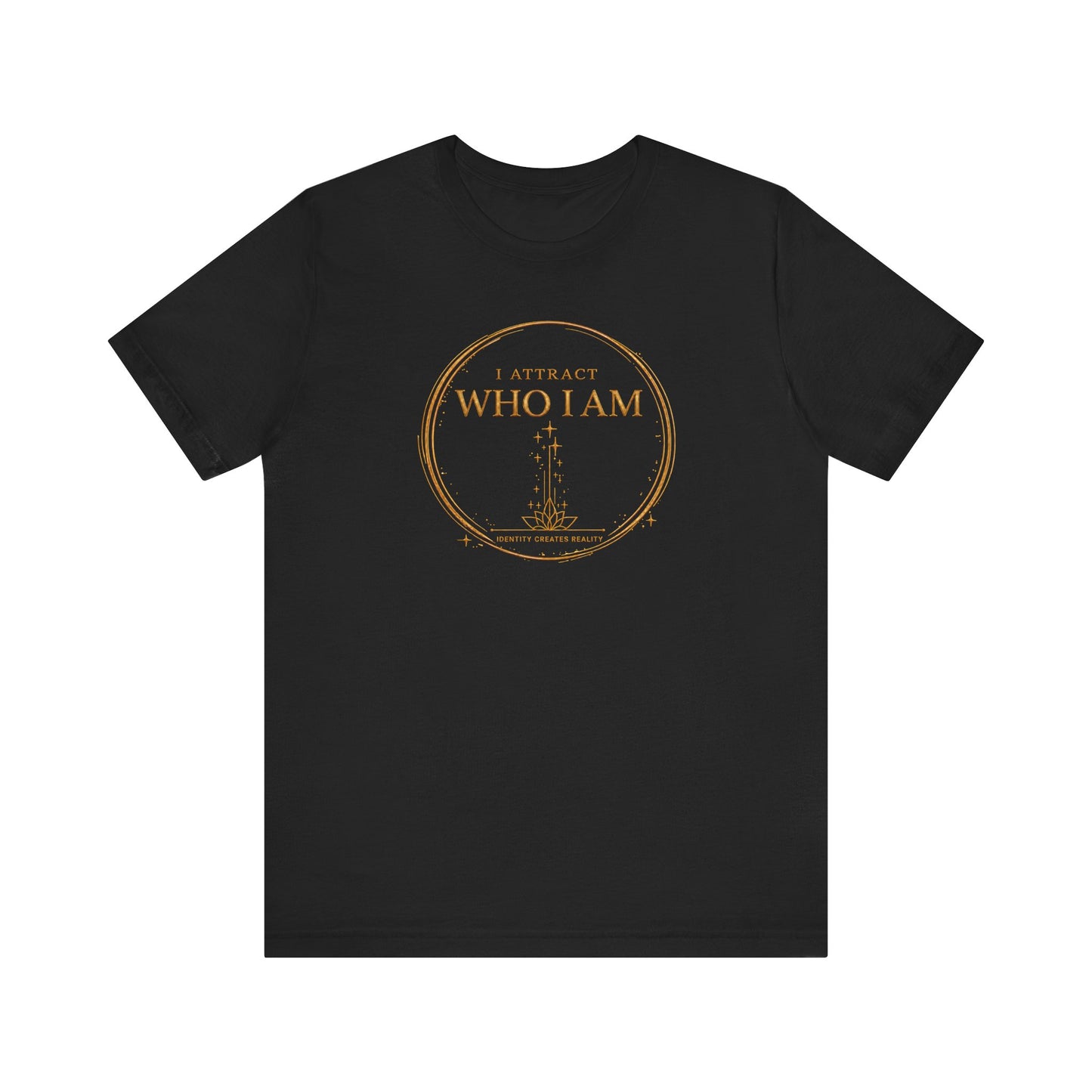 I Attract Who I Am | Unisex Tee
