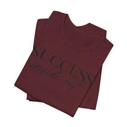 Success Inside Out | Unisex Tee