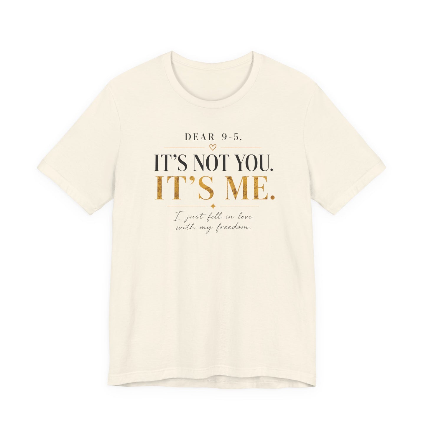 Dear 9-5 | Unisex Tee